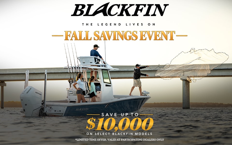 Blackfin Fall Savings Event — Save up to $10,000 on Select Blackfin Models